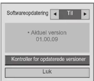 Softwareopdatering Til • Aktuel version 01.00.09 Kontroller for opdaterede versioner Luk