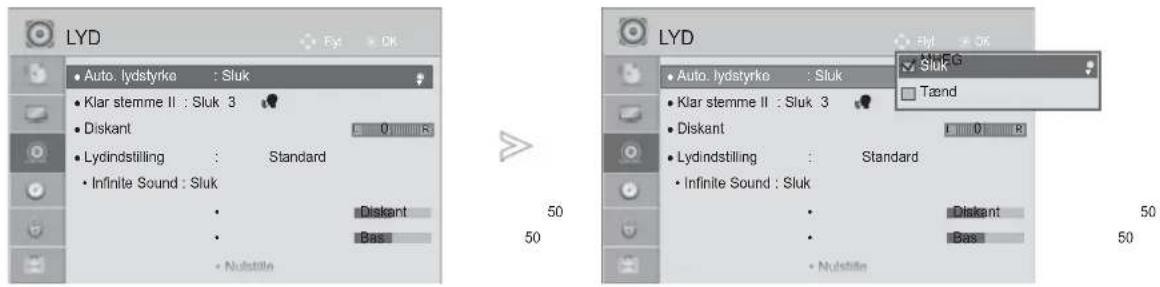 LYD • Auto. lydstyrke : Sluk • Klar stemme II : Sluk 3 • Diskant • Lydindstilling : Standard • Infinite Sound : Sluk • Diskant • Bas • Nulstille 50 50 LYD • Auto. lydstyrke : Sluk • Klar stemme II : Sluk 3 • Diskant • Lydindstilling : Standard • Infinite Sound : Sluk • Diskant • Bas • Nulstille 50 50