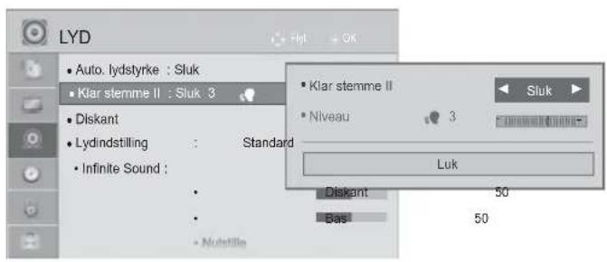 LYD • Auto. lydstyrke : Sluk • Klar stemme II : Sluk 3 • Diskant • Lydindstilling : Standard • Infinite Sound : • Nubstille • Klar stemme II • Niveau 3 Luk Diskant 50 Bas 50