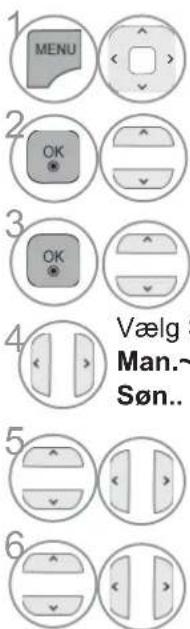 1 MENU 2 OK 3 OK 4 Vælg Man.~ Søn.. 5 6