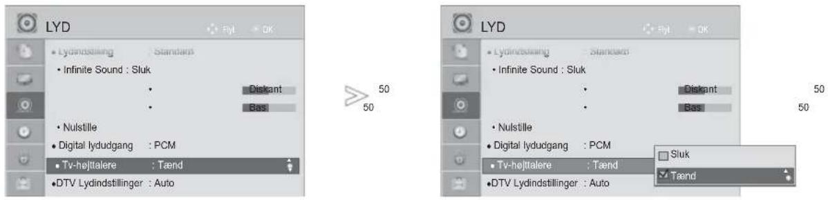 LYD Lydindstilling : Standards • Infinite Sound : Sluk • Distant • Bas • Nulstille • Digital lydudgang : PCM • Tv-højttalere : Tænd • DTV Lydindstillinger : Auto 50 50 LYD Lydindstilling : Standards • Infinite Sound : Sluk • Distant • Bas • Nulstille • Digital lydudgang : PCM • Tv-højttalere : Tænd • DTV Lydindstillinger : Auto 50 50 Sluk Taend