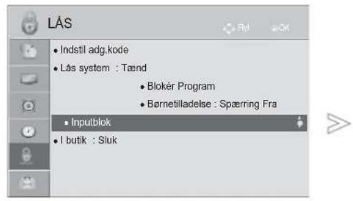 LÅS • Indstil adg.kode • Lås system : Tænd • Bloker Program • Børnetilladelse : Spæring Fra • Inputblok • I butik : Sluk