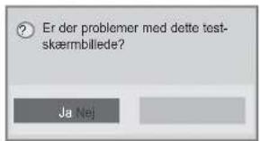 Er der problemer med dette test- skærmbillede? Ja Nej