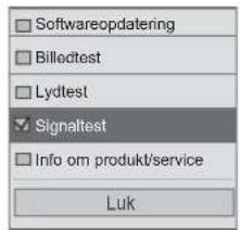 Softwareopdatering Billedtest Lydtest Signaltest Info om produkt/service Luk
