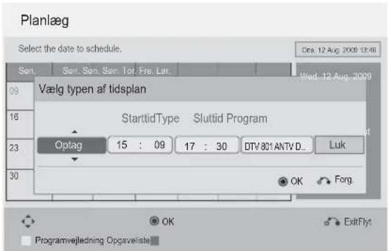Planlæg Select the date to schedule. One: 12 Aug. 2009 12:46 Søn. Søn. Søn. Tør. Fre. Lør. Wed. 12 Aug. 2009 Vælg typen af tidsplan StartlidType Slutlid Program Optag 15 : 09 17 : 30 DTV 801 ANTV D... Luk OK Forg. Programvejledning Opgavelisle