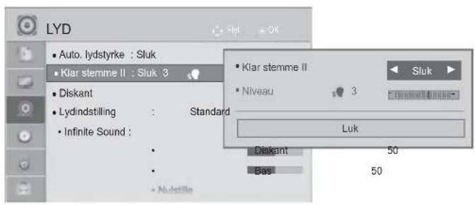 LYD • Auto. lydstyrke : Sluk • Klar stemme II : Sluk 3 • Diskant • Lydindstilling : Standard • Infinite Sound : • Nudstille • Klar stemme II • Niveau 3 Luk Diskant 50 Bas 50