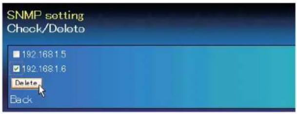 SNMP setting Check/Delete 192.168.1.5 192.168.1.6 Delete Back