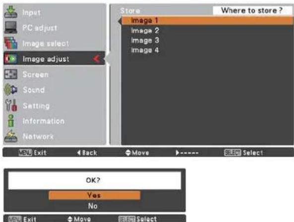 Input PC adjust Image select Image adjust Screen Sound Setting Information Network Store Where to store ? Image 1 Image 2 Image 3 Image 4 VBU Exit Back Move ---- SLEED Select OK? Yes No VBU Exit Move ELECT Select
