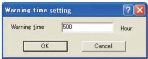 Warning time setting Warning time 500 Hour OK Cancel