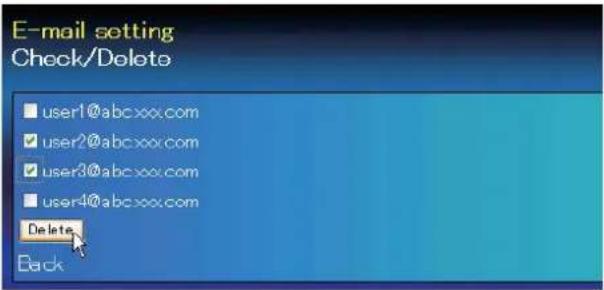 E-mail setting Check/Delete user1@abcxxx.com user2@abcxxx.com user3@abcxxx.com user4@abcxxx.com Delete Back