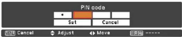 PIN code * Set Cancel MENU Cancel Adjust Move SELECT-