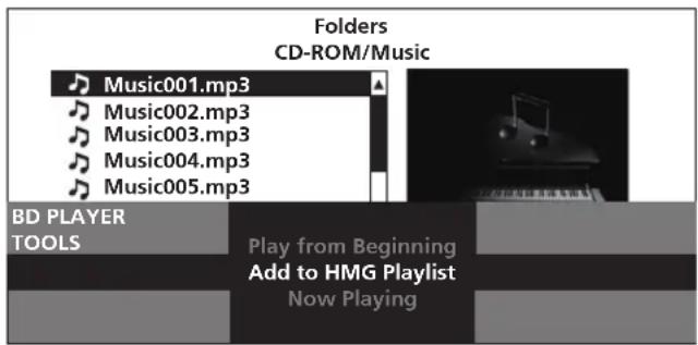 Folders CD-ROM/Music Music001.mp3 Music002.mp3 Music003.mp3 Music004.mp3 Music005.mp3 BD PLAYER TOOLS Play from Beginning Add to HMG Playlist Now Playing