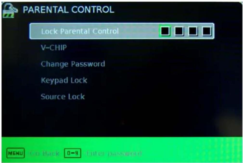 PARENTAL CONTROL Lock Parental Control V-CHIP Change Password Keypad Lock Source Lock MENU Go Back 0-9 Enter password
