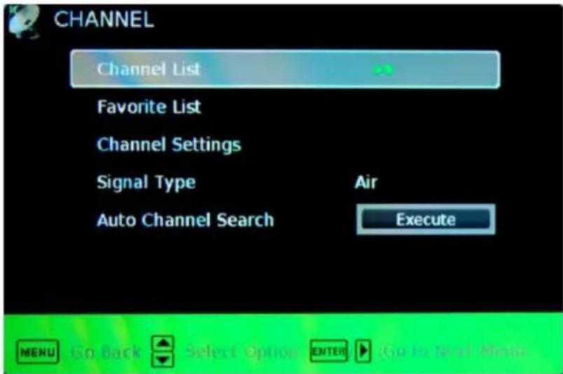 CHANNEL Channel List Favorite List Channel Settings Signal Type Air Auto Channel Search Execute MENU Go Back Select Option ENTER Go to Next Menu