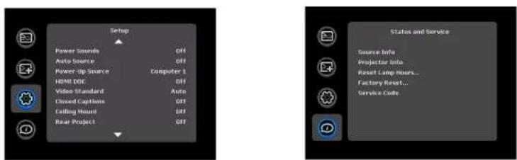 Setup Power Sounds Off Auto Source Off Power-lip Source Customer 1 HDMI DOC Off Video Standard Auto Closed Captions Off Ceiling Mount Off Rear Project Off Status and Service Source Info Projector Info Pocket Lamp Hours... Factory Reset... Service Code
