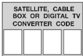 SATELLITE, CABLE BOX OR DIGITAL TV CONVERTER CODE