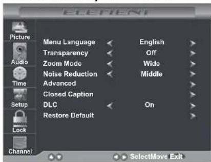 ELEMENT Picture Audio Time Setup Lock Channel Menu Language Transparency Zoom Mode Noise Reduction Advanced Closed Caption DLC Restore Default English Off Wide Middle On SelectMove Exit
