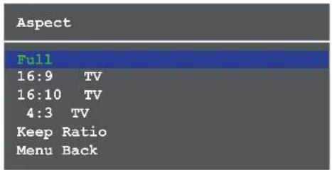 Aspect Full 16:9 TV 16:10 TV 4:3 TV Keep Ratio Menu Back