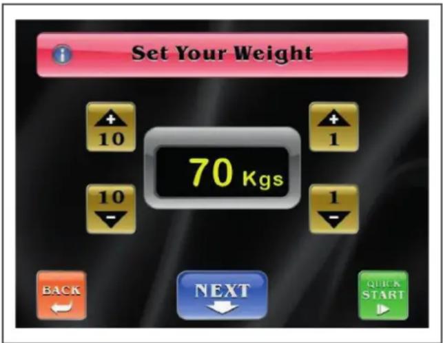 Set Your Weight 70 Kgs BACK NEXT QUICK START