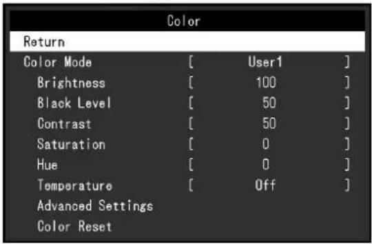Color Return Color Mode [ User1 ] Brightness [ 100 ] Black Level [ 50 ] Contrast [ 50 ] Saturation [ 0 ] Hue [ 0 ] Temperature [ Off ] Advanced Settings Color Reset