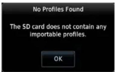 No Profiles Found The SD card does not contain any importable profiles. OK