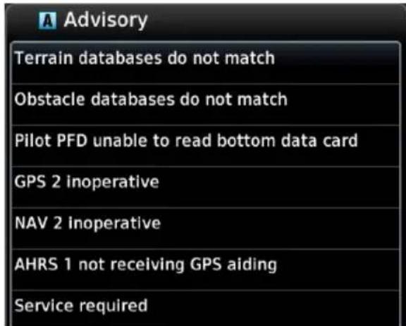 A Advisory Terrain databases do not match Obstacle databases do not match Pilot PFD unable to read bottom data card GPS 2 inoperative NAV 2 inoperative AHRS 1 not receiving GPS aiding Service required