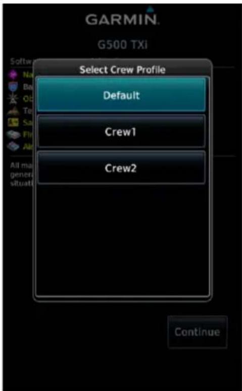 GARMIN. G500 TXI Select Crew Profile Default Crew1 Crew2 All ma generated situate Continue