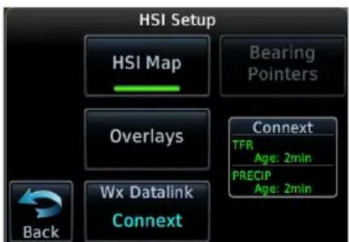 HSI Setup HSI Map Bearing Pointers Overlays Connex TFR Age: 2min PRECIP Age: 2min Wx Datalink Connex Back