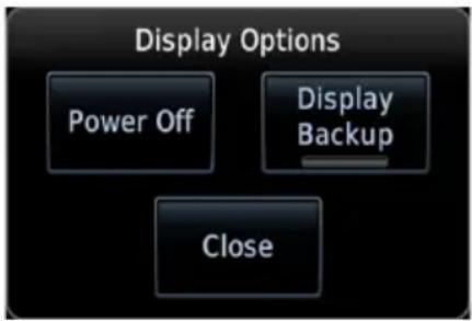 Display Options Power Off Display Backup Close