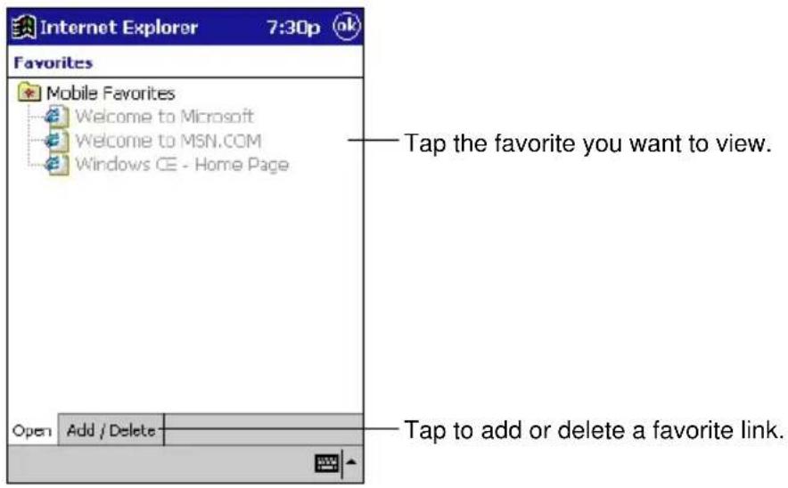 Internet Explorer 7:30p ok Favorites Mobile Favorites Welcome to Microsoft Welcome to MSN.COM Windows CE - Home Page Tap the favorite you want to view. Open Add / Delete Tap to add or delete a favorite link.