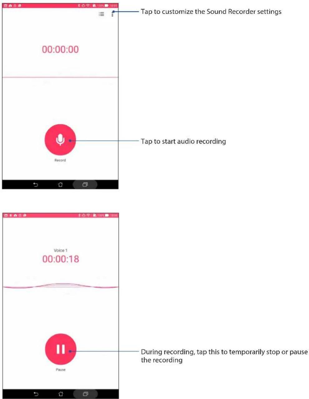 Tap to customize the Sound Recorder settings. 00:00:00. Tap to start audio recording. Record. Voice 1. 00:00:18. Pause. During recording, tap this to temporarily stop or pause the recording.