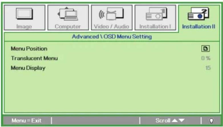 Advanced \ OSD Menu Setting Menu Position Translucent Menu 0 % Menu Display 15 Menu = Exit Scroll ▲▼