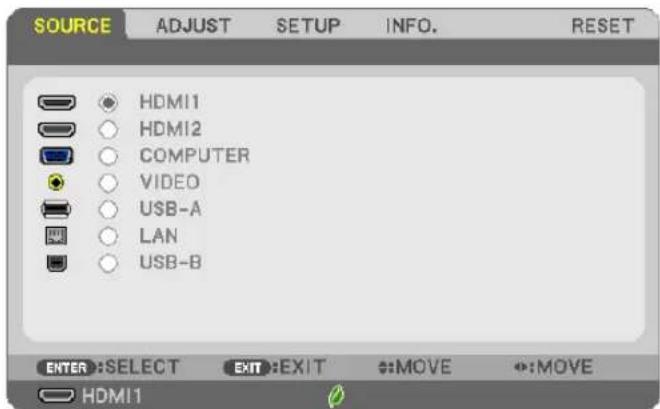 SOURCE ADJUST SETUP INFO. RESET HDMI1 HDMI2 COMPUTER VIDEO USB-A LAN USB-B ENTER :SELECT EXIT :EXIT :MOVE :MOVE HDMI1