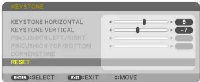 KEYSTONE KEystone HORIZONTAL KEystone VERTICAL PINCUSHION LEFT/RIGHT PINCUSHION TOP/BOTTOM CORNERSTONE RESET 9 -7 ENTER :SELECT EXIT :EXIT ↔MOVE
