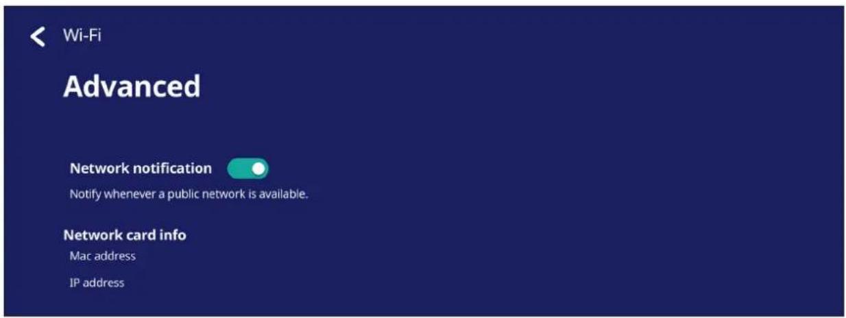 Wi-Fi Advanced Network notification Notify whenever a public network is available. Network card info Mac address IP address