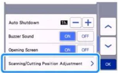 Auto Shutdown 1h. - + Buzzer Sound ON OFF Opening Screen ON OFF Scanning/Cutting Position Adjustment >