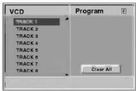 VCD TRACK 1 TRACK 2 TRACK 3 TRACK 4 TRACK 5 TRACK 6 TRACK 7 TRACK 8 Program Clear All