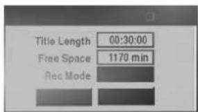 Title Length 00:30:00 Free Space 1170 min Rec Mode