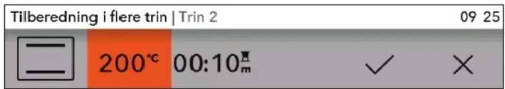 Tilberedning i flere trin | Trin 2 09 25 200°C 00:10m ✓ ×