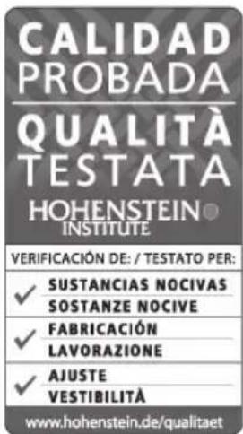 CALIDAD PROBADA QUALITÀ TESTATA HOHENSTEIN® INSTITUTE VERIFICACIÓN DE: / TESTATO PER: ✓ SUSTANCIAS NOCIVAS SOSTANZE NOCIVE ✓ FABRICACIÓN LAVORAZIONE ✓ AJUSTE VESTIBILITÀ www.hohenstein.de/qualitaet