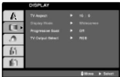 DISPLAY TV Aspect Display Mode Progressive Boost TV Output Select 10 : 6 Monocyanine GT RGB Move Select