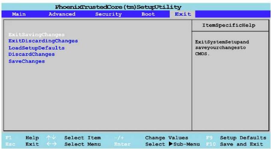 PhoenixTrustedCore(tm)SetupUtility Main Advanced Security Boot Exit ExitSavingChanges ExitDiscardingChanges LoadSetupDefaults DiscardChanges SaveChanges ItemSpecificHelp ExitSystemSetupand saveyourchangesto CMOS. F1 Help ↑↓ Select Item -/+ Change Values F9 Setup Defaults Esc Exit ↔ Select Menu Enter Select ▶Sub-Menu F10 Save and Exit