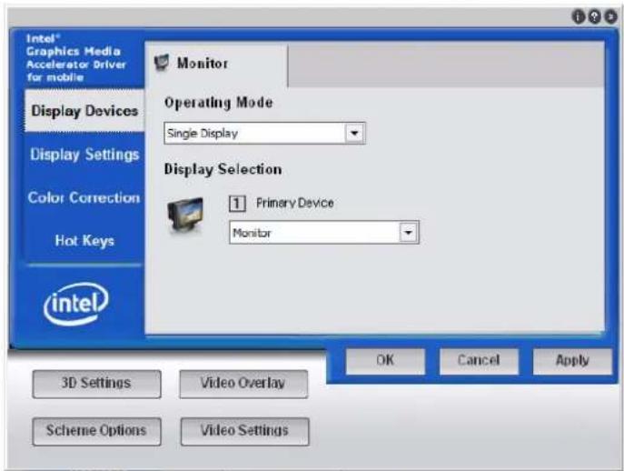 Intel® Graphics Media Accelerator Driver for mobile Display Devices Display Settings Color Correction Hot Keys Monitor Operating Mode Single Display Display Selection 1 Primary Device Monitor 3D Settings Video Overlay Scheme Options Video Settings OK Cancel Apply