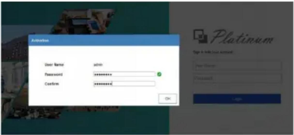 Authorise User Name admin Password ******** Confirm ******** OK Platinum Type & Style System Amount Your Home Password Login
