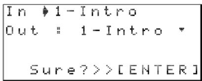 In 1 - Intro Out : 1 - Intro * Sure >> [ENTER]