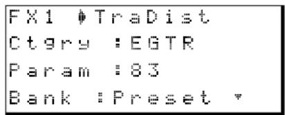 FX1 ♦ TraDist Ctgry : EGTR Param : 83 Bank : Preset
