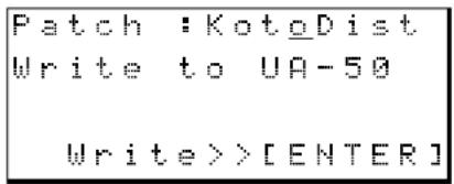 Patch :KotoDist Write to UA-50 Write>>[ENTER]