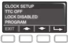 CLOCK SETUP TTC OFF LOCK DISABLED PROGRAM EXIT