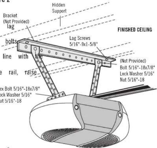 Bracket (Not Provided) lag Bolts line with the rail, raise Lag Screws 5/16"-9x1-5/8" (Not Provided) Bolt 5/16"-18x7/8" Lock Washer 5/16" Nut 5/16"-18" FINISHED CEILING