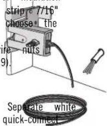 strip 7/16" choose the ire nuts (9). Separate white quick-connect